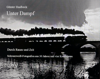 Unter Dampf - Durch Raum und Zeit