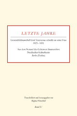 Letzte Jahre / Generalfeldmarschall Graf Gneisenau schreibt an seine Frau 1823 &ndash; 1831 Band IV - 