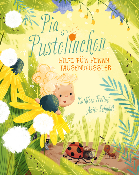 Pia Pustelinchen - Hilfe f&uuml;r Herrn Tausendf&uuml;&szlig;ler - Kathleen Freitag