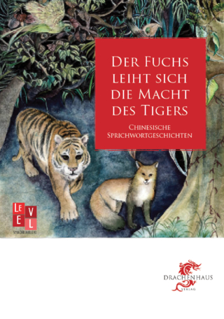 Der Fuchs leiht sich die Macht des Tigers