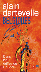 Belgiques - Alain Dartevelle
