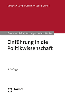 Einf&uuml;hrung in die Politikwissenschaft - Thomas Bernauer, Detlef Jahn, Sylvia Kritzinger, Patrick M. Kuhn, Stefanie Walter