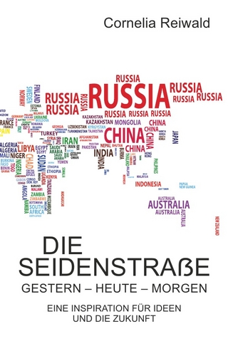 Die Seidenstraße – gestern - heute - morgen