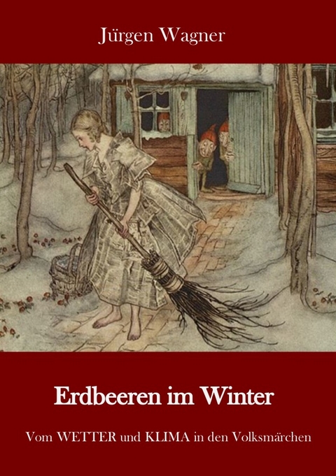Erdbeeren im Winter - J&uuml;rgen Wagner