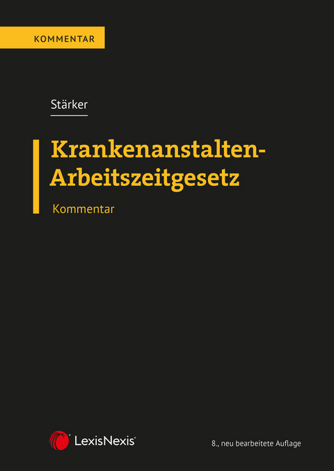 Krankenanstalten-Arbeitszeitgesetz KA-AZG - Lukas St&auml;rker