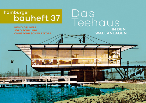 Das Teehaus in den Wallanlagen - Jörg Schilling, Heino Grunert, Christoph Schwarzkopf