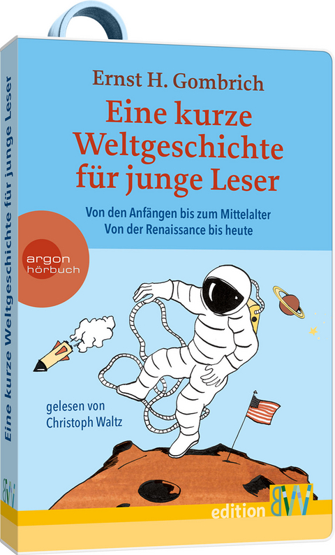 Eine kurze Weltgeschichte für junge Leser - Ernst H. Gombrich