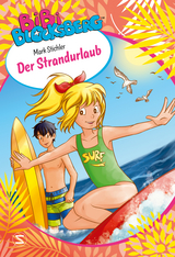 Bibi Blocksberg. Der Strandurlaub - Mark Stichler