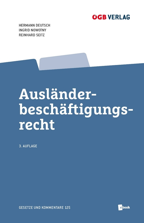 Ausl&auml;nderbesch&auml;ftigungsrecht - Ingrid Nowotny, Hermann Deutsch, Reinhard Seitz
