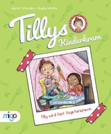 Tillys Kinderkram. Tilly wird fast Vegetarianerin - Jasmin Schaudinn