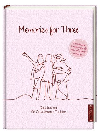 Memories for Three. Das Journal für Oma-Mama-Tochter
