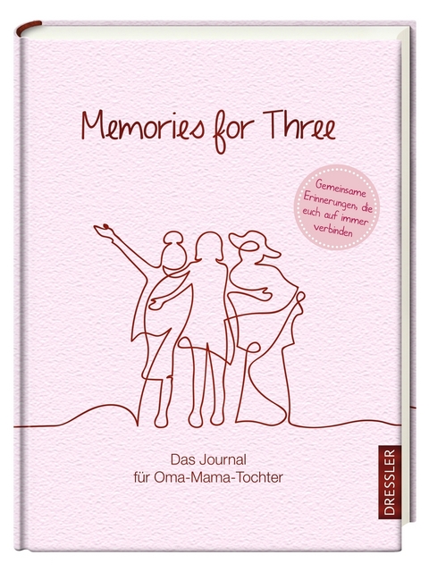 Memories for Three. Das Journal f&uuml;r Oma-Mama-Tochter - Kristin Funk