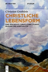 Christliche Lebensform - Christian Grethlein