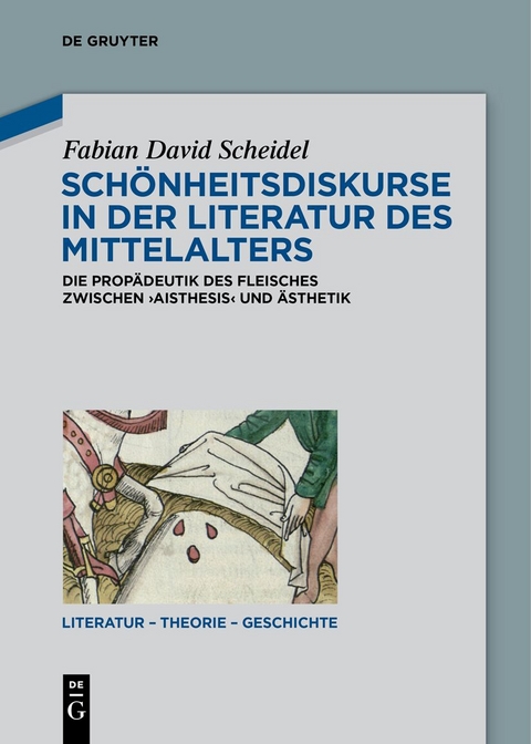 Sch&ouml;nheitsdiskurse in der Literatur des Mittelalters - Fabian David Scheidel