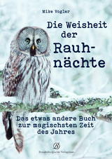Die Weisheit der Rauhn&auml;chte - Mike Vogler