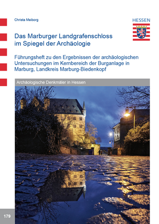 Das Marburger Landgrafenschloss im Spiegel der Archäologie