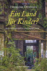 Ein Land f&uuml;r Kinder? - Heidelore Diekmann