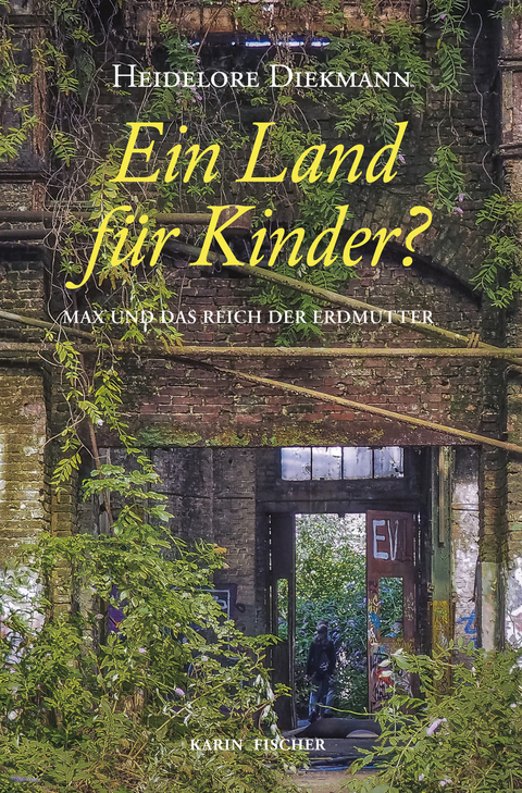Ein Land f&uuml;r Kinder? - Heidelore Diekmann