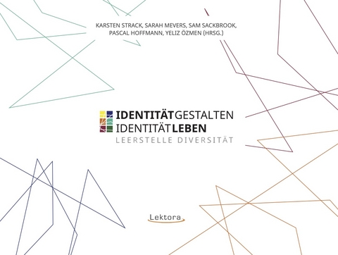 Identit&auml;t gestalten &ndash; Identit&auml;t leben - 