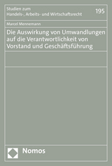 Die Auswirkung von Umwandlungen auf die Verantwortlichkeit von Vorstand und Gesch&auml;ftsf&uuml;hrung - Marcel Mennemann