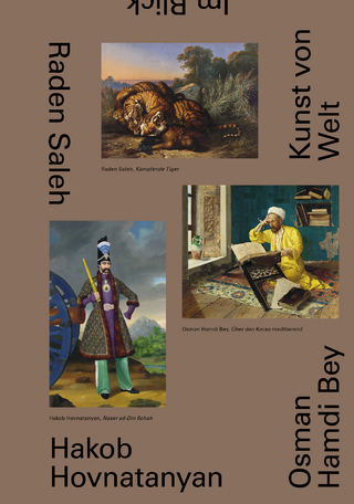 Raden Saleh. Osman Hamdi Bey. Hakob Hovnatanyan. Kunst von Welt in der Sammlung des Belvedere