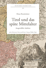 Tirol und das sp&auml;te Mittelalter - Klaus Brandst&auml;tter