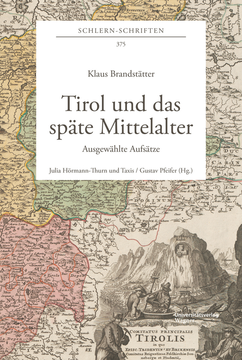 Tirol und das sp&auml;te Mittelalter - Klaus Brandst&auml;tter