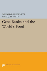 Gene Banks and the World's Food - Donald L. Plucknett, Nigel J.H. Smith