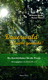 Dauerwald &ndash; Leicht gemacht - Wilhelm Bode, Rainer Kant
