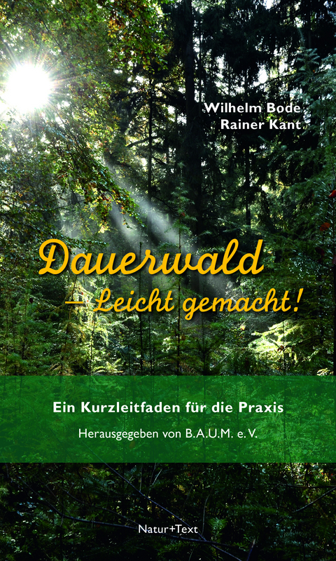 Dauerwald – Leicht gemacht - Wilhelm Bode, Rainer Kant