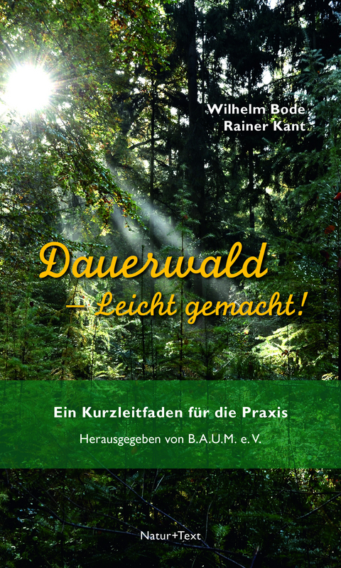 Dauerwald &ndash; Leicht gemacht - Wilhelm Bode, Rainer Kant