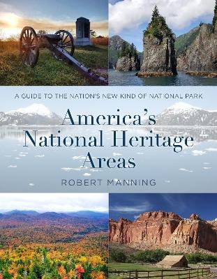 America's National Heritage Areas - Robert Manning