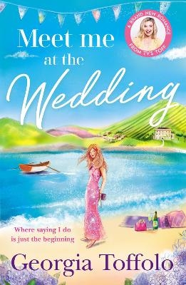 Meet me at the Wedding - Georgia Toffolo