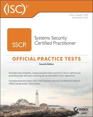 ISC2 SSCP Systems Security Certified Practitioner Official Practice Tests - Mike Chapple, David Seidl
