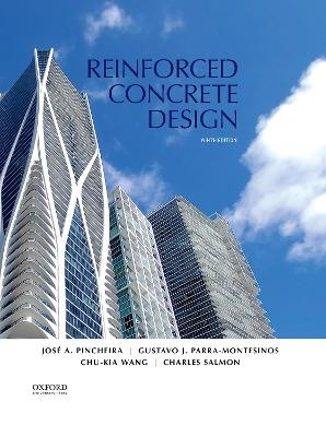 Reinforced Concrete Design - Jos&eacute; A Pincheira, Gustavo J Parra-Montesinos, Chu-Kia Wang, Charles Salmon