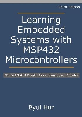 Learning Embedded Systems with MSP432 Microcontrollers - Byul Hur