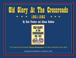 Old Glory at the Crossroads 1861-1865