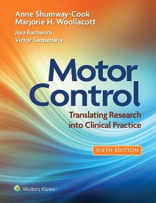 Motor Control - Anne Shumway-Cook, Marjorie H Woollacott, Jaya Rachwani, Victor Santamaria