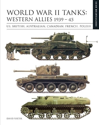 World War II Tanks: Western Allies 1939&ndash;45 - David Porter