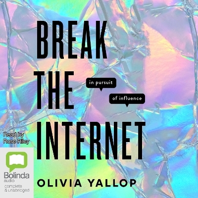 Break the Internet - Olivia Yallop