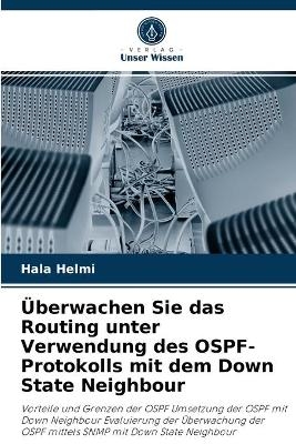 &Uuml;berwachen Sie das Routing unter Verwendung des OSPF-Protokolls mit dem Down State Neighbour - Hala Helmi