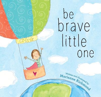 Be Brave Little One - Marianne Richmond
