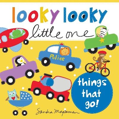 Looky Looky Little One Things That Go - Sandra Magsamen