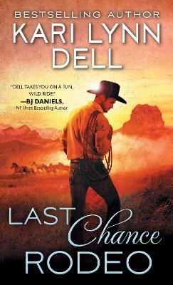 Last Chance Rodeo - Kari Lynn Dell