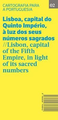 Lisbon, capital of the Fifth Empire, in light of its sacred numbers - 
