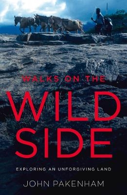 Walks on the Wild Side - John Pakenham