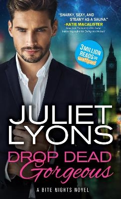 Drop Dead Gorgeous - Juliet Lyons