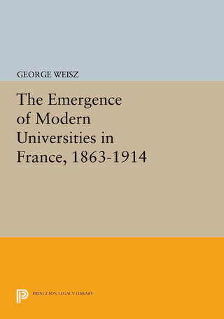 The Emergence of Modern Universities In France, 1863-1914