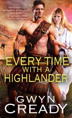 Every Time with a Highlander - Gwyn Cready