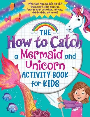 The How to Catch a Mermaid and Unicorn Activity Book for Kids -  Sourcebooks